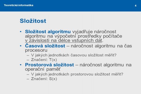 4.  Algoritmus:    Výpočetní složitost algoritmu