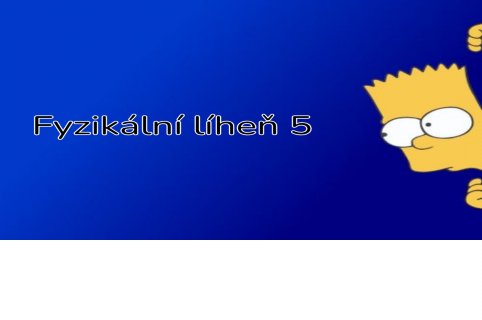 Fyzikální líheň 5